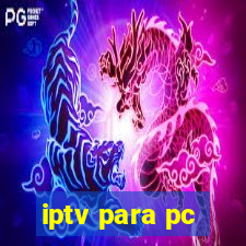 iptv para pc